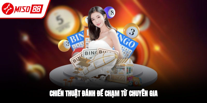 Đề Chạm Là Gì? Các Loại Phổ Biên Và Cách Đánh Hiệu Quả