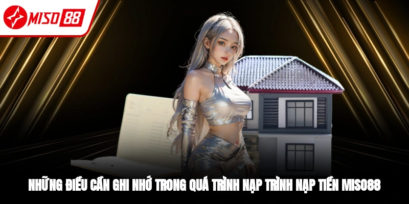 Nạp Tiền Miso88 - Thanh Toán Liền Tay, Nhận Ngay Thưởng Lớn