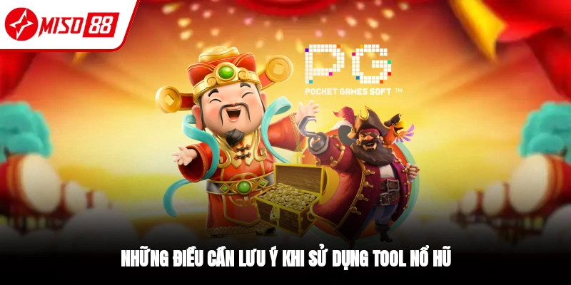 Tool Nổ Hũ - Ưu Điểm Và Rủi Ro Khi Sử Dụng Tại Miso88